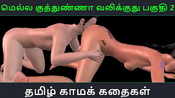 Mella Kuthunganna Valikkuthu Pakuthi 2: Animated 3d Porn Video Of An Indian Girl’s Wild, Wet, And Wicked Sexual Fun